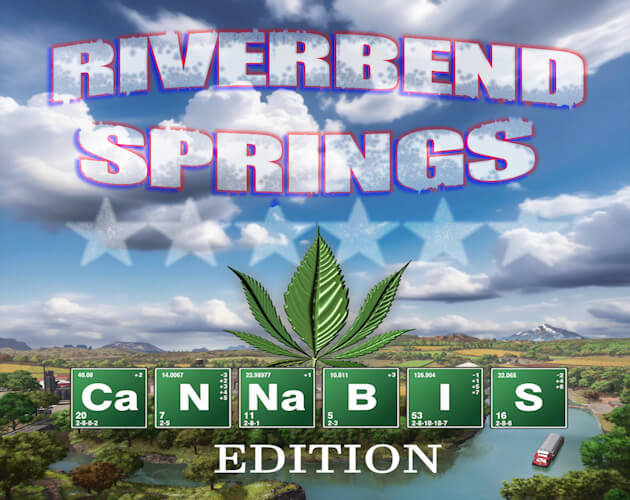 Riverbend Springs – Cannabis Edition V1.1